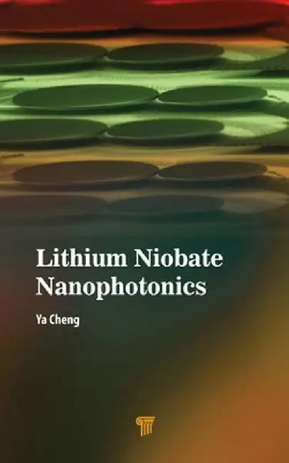 Lithium Niobate Nanophotonics by Ya Cheng