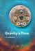 Gravity's Time by C. S. Unnikrishnan