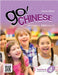 Go! Chinese Textbook, Level 4 (Simplified Chinese) by Julie Lo