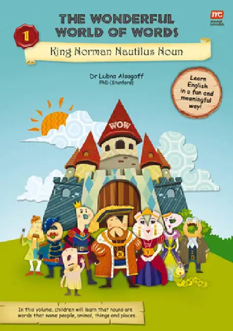 The Wonderful World of Words: King Norman Nautilus Noun, 1 by Lubna Alsagoff