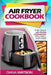Air Fryer Cookbook For Beginners: The Only Air Fryer Cookbook You Will Ever Need by Diana Watson