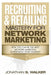 Network Marketing - Recruiting & Retailing Mastery: Negotiation 101 by Jonathan S. Walker