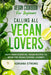Vegan Cookbook For Beginners: CALLING ALL VEGAN LOVERS - Must Have Essential Vegan Recipes to Begin The Vegan Cooking Journey by Adriana Strong
