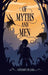 Of Myths and Men by Catherine Dellosa