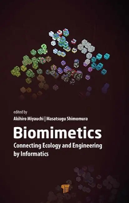 Biomimetics: Connecting Ecology and Engineering by Informatics by Akihiro Miyauchi