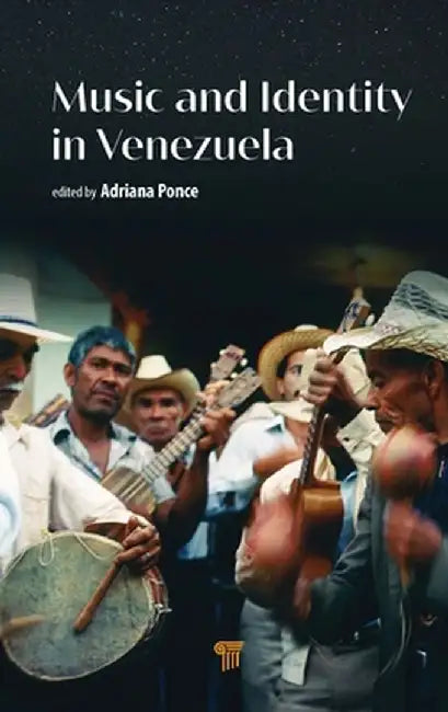 Music and Identity in Venezuela by Adriana Ponce