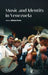 Music and Identity in Venezuela by Adriana Ponce