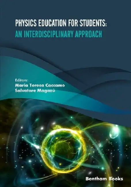 Physics Education for Students: An Interdisciplinary Approach by Salvatore Magazù
