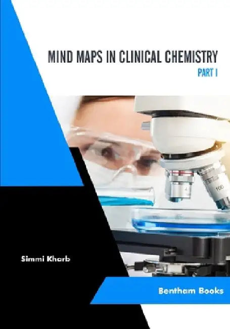 Mind Maps in Clinical Chemistry (Part I) by Simmi Kharb
