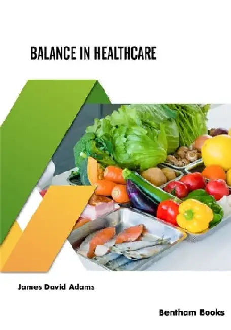Balance in Healthcare by James David Adams