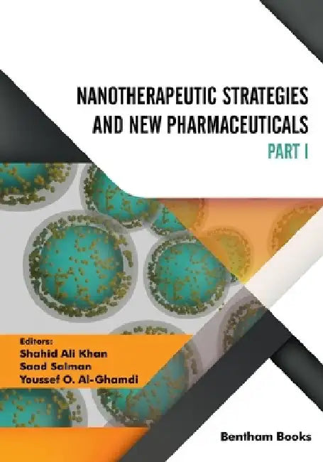 Nanotherapeutic Strategies and New Pharmaceuticals (Part 1) by Saad Salman