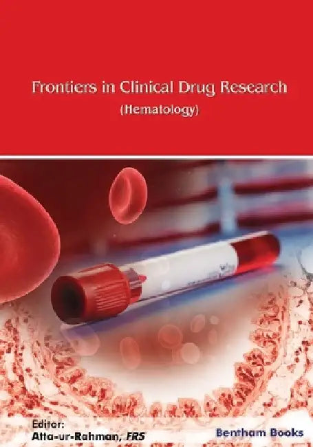 Frontiers in Clinical Drug Research-Hematolog: Volume 5 by Atta-Ur-Rahman
