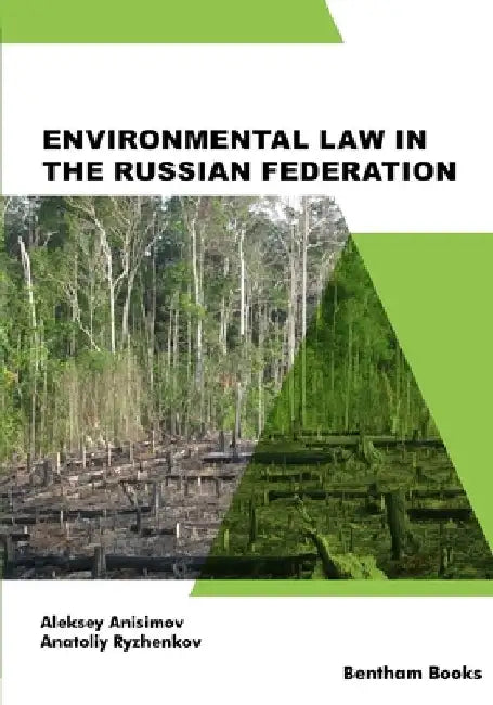 Environmental Law in the Russian Federation by Anatoliy Ryzhenkov