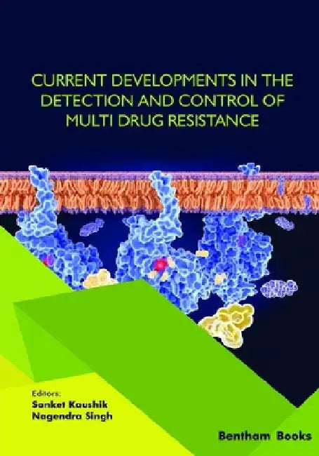 Current Developments in the Detection and Control of Multi Drug Resistance by Nagendra Singh