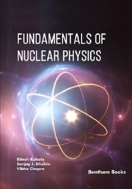 Fundamentals of Nuclear Physics by Sanjay J. Dhoble