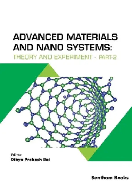 Advanced Materials and Nano Systems: Theory and Experiment - Part 2 by Dibya Prakash Rai