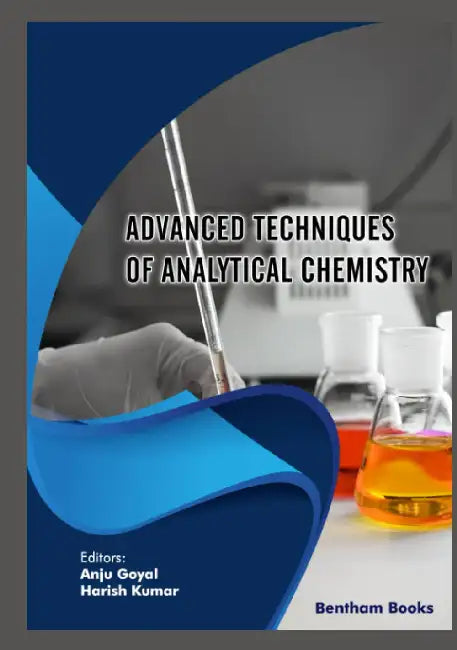 Advanced Techniques of Analytical Chemistry  by Anju Goyal