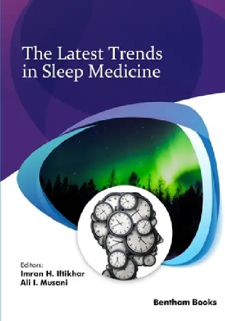 The Latest Trends in Sleep Medicine by Ali I. Musani