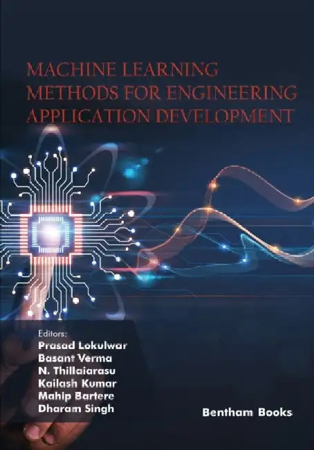 Machine Learning Methods for Engineering Application Development by Basant Verma