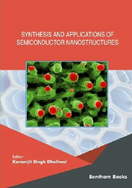 Synthesis and Applications of Semiconductor Nanostructures by Karamjit Singh Dhaliwal