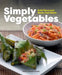Simply Vegetables: Bold Flavoured Meat-Free Meals by Azrah Kamala Shashi
