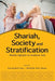 Shariah, Society and Stratification: Muslim Lifestyles in Southeast Asia by Norshahril Saat