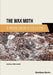 The Wax Moth: A Problem or a Solution? by Lovleen Marwaha