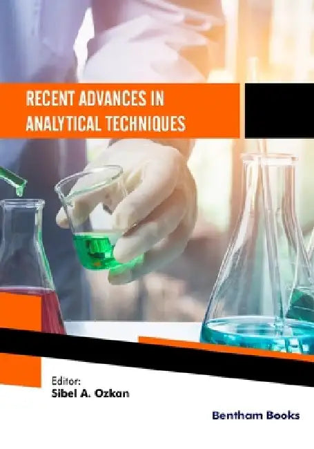 Recent Advances in Analytical Techniques: Volume 6 by Sibel A. Ozkan