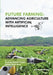 Future Farming: Advancing Agriculture with Artificial Intelligence by Tushar Kanti Bera