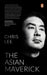 The Asian Maverick by Chris Lee