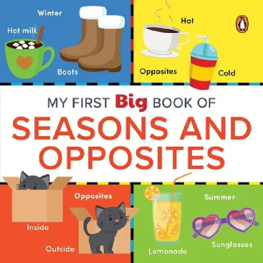 My First Big Book of Seasons & Opposites: Illustrated Board Book of Seasons and Opposites for Preschool Kids, Toddlers Book for 1+ [Penguin Early Lear by Penguin Books