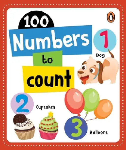100 Numbers to Count: Board Book of Numbers 1 to 100 for Preschool Kids, Toddlers [Penguin Early Learning Series] by Penguin