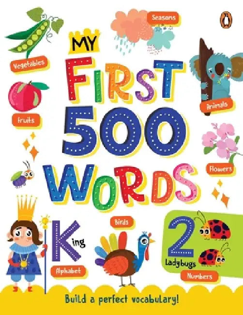 My First 500 Words: Illustrated Picture Book to Learn 500 Important Words Includes Alphabet, Numbers, Colors, Shapes, Transport, Places, P by Penguin Books