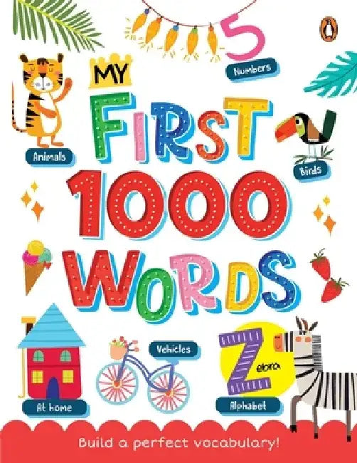 My First 1000 Words: Illustrated Picture Book to Learn 1000 Important Words Includes Body Parts, Things Around Us, Musical Instruments, Spo by Penguin Books
