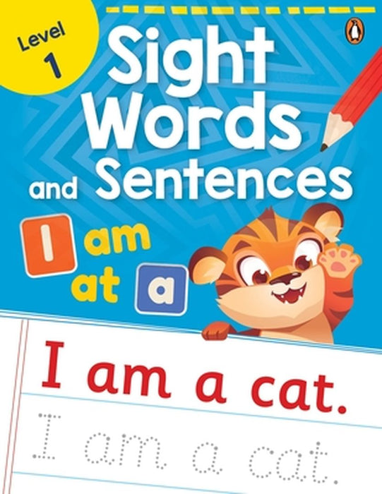 Sight Words and Sentences (Level 1): First Practice Workbook of Most Common Sight Words for Preschool Kids, Toddlers with Vocabulary Development Activ by Penguin Books