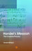 Handel's Messiah: The Creative Process by Amanda Babington
