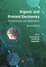 Organic and Printed Electronics: Fundamentals and Applications by Giovanni Nisato