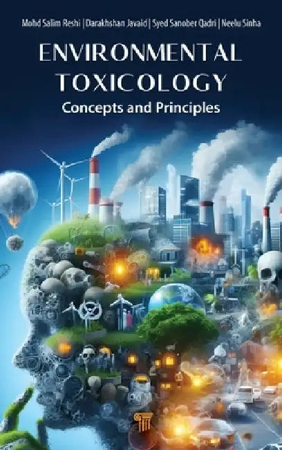 Environmental Toxicology: Concepts and Principles by Mohd Salim Reshi
