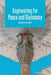 Engineering for Peace and Diplomacy by Bernard Amadei