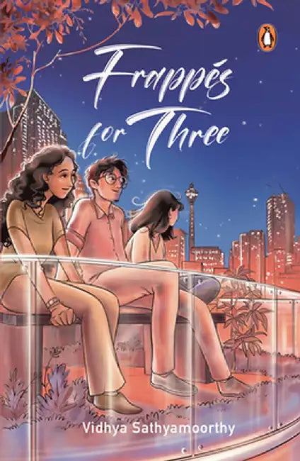 Frappes for Three by Vidhya Sathyamoorthy