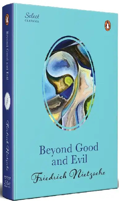 Beyond Good And Evil by Friedrich Nietzsche