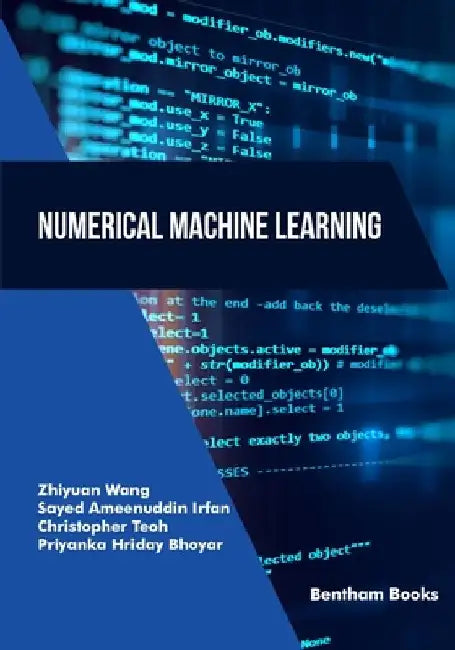 Numerical Machine Learning by Sayed Ameenuddin Irfan