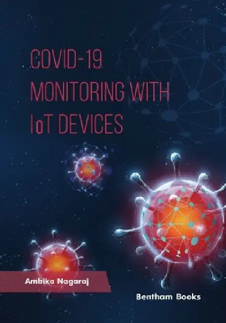 COVID 19 - Monitoring with IoT Devices by Ambika Nagaraj