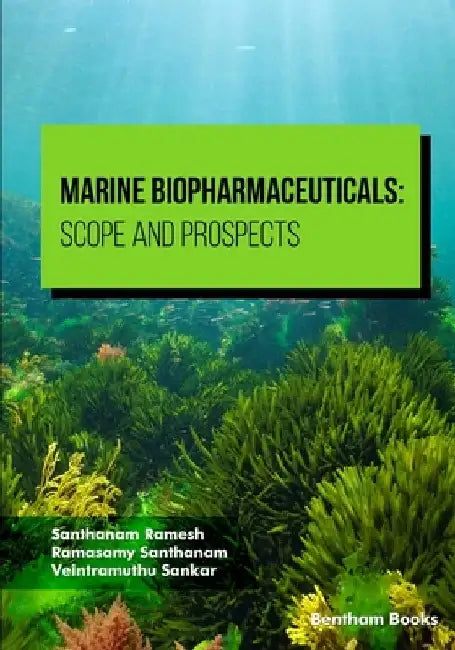 Marine Biopharmaceuticals: Scope and Prospects by Ramasamy Santhanam