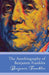 The Autobiography Of Benjamin Franklin by Franklin Benjamin