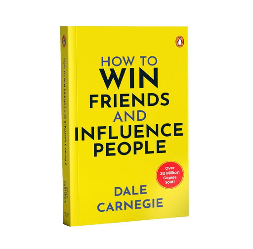 How To Win Friends And Influence People by Dale Carnegie