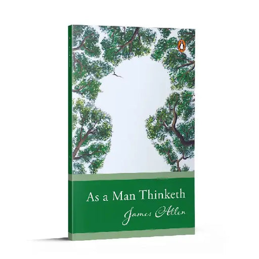 As A Man Thinketh by James Allen