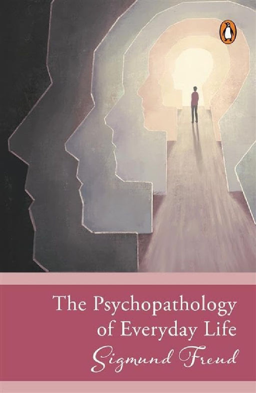 Psychopathology Of Everyday Life by Sigmund Freud