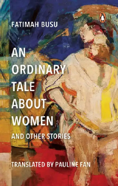 An Ordinary Tale about Women and Other Stories by Pauline Fan