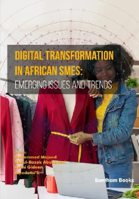Digital Transformation in African SMEs: Emerging Issues and Trends by Abdul-Razak Abubakari
